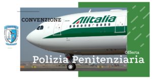 Offerta Alitalia per gli appartenenti al Corpo di Polizia Penitenziaria